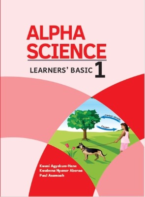 ALPHA AND OMEGA SCIENCE FOR PRIMARY 1- LEARNERS BOOK