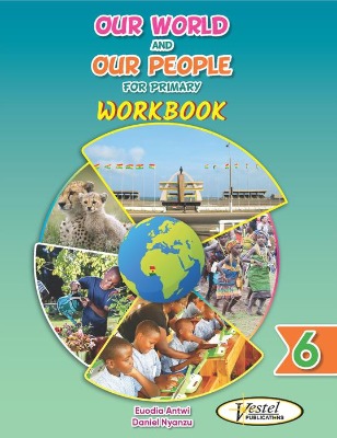 VESTEL OUR WORLD OUR PEOPLE (OWOP) FOR PRIMARY  6- WORK BOOK