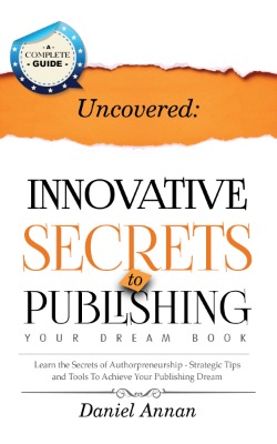 Innovative Secrets to Publishing your Dream Book