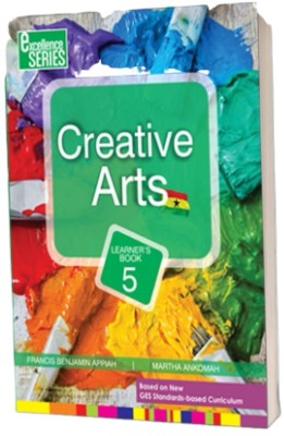 CREATIVE ARTS FOR PRIMARY 5- EXCELLENCE SERIES