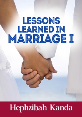 LESSONS LEARNED IN MARRIAGE I