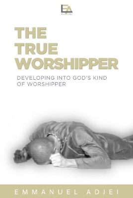 THE TRUE WORSHIPPER